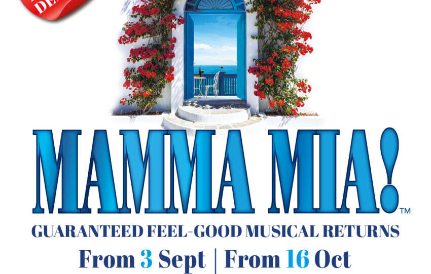 JOYFUL MEGA-HIT MAMMA MIA! RETURNS WITH AN EXTRAORDINARY CAST!