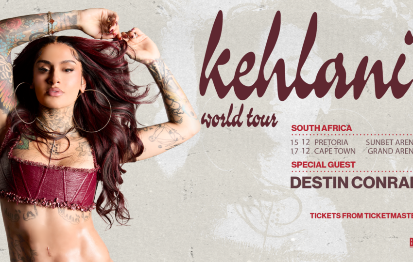 2X GRAMMY® AWARD WINNING SUPERSTAR KEHLANI ANNOUNCES THE KEHLANI WORLD TOUR: SOUTH AFRICA WITH SPECIAL GUEST DESTIN CONRAD