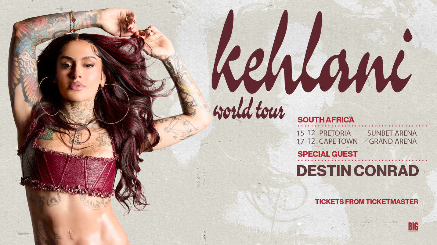 2X GRAMMY® AWARD WINNING SUPERSTAR KEHLANI ANNOUNCES THE KEHLANI WORLD TOUR: SOUTH AFRICA WITH SPECIAL GUEST DESTIN CONRAD